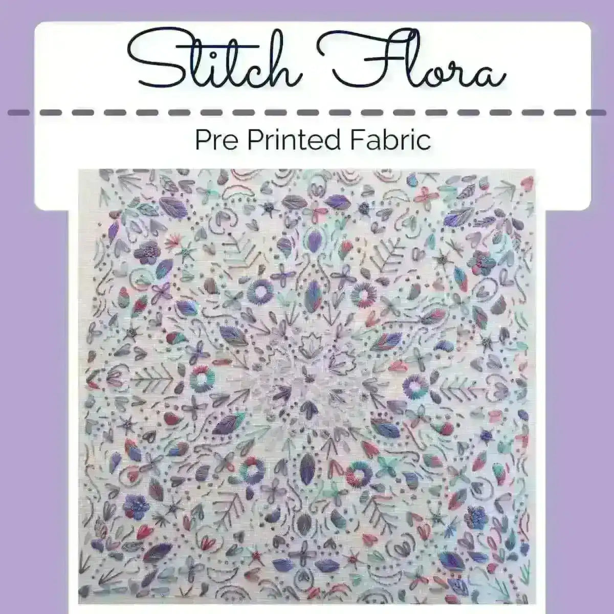 Stitch Flora, Pre Printed Fabric Panel PLUS PDF Pattern , Pre Printed Fabric Pattern , StitchDoodles , embroidery hoop kit, embroidery kit for adults, embroidery kit for beginners, embroidery kits for adults, embroidery kits for beginers, hand embroidery, hand embroidery fabric, modern embroidery kits, PDF pattern , StitchDoodles , shop.stitchdoodles.com