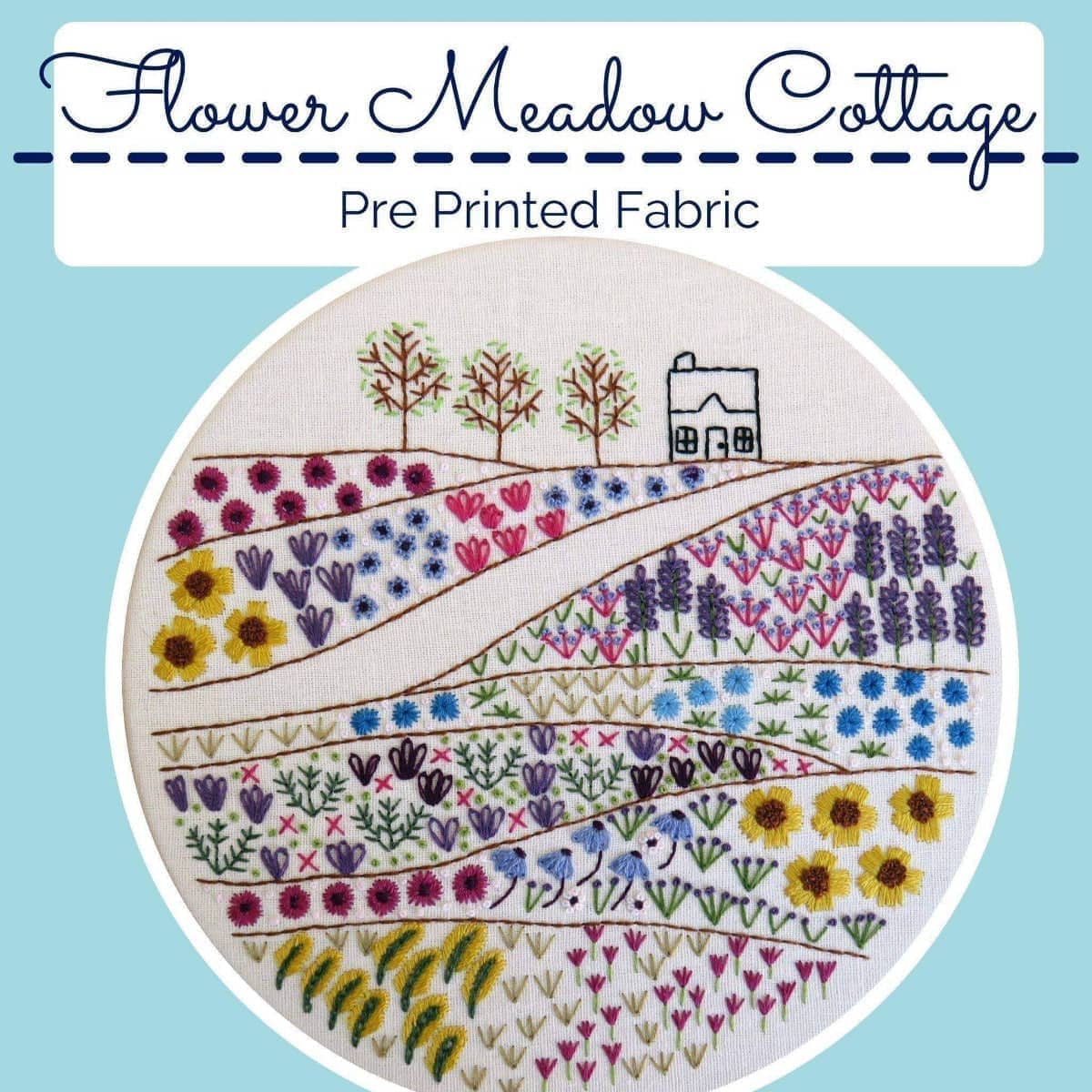Flower Meadow Cottage, Pre Printed Embroidery Fabric Panel PLUS PDF Pattern , Pre Printed Fabric Pattern , StitchDoodles , embroidery hoop kit, embroidery kits for adults, embroidery kits for beginners, embroidery pattern, flower embroidery, hand embroidery, hand embroidery fabric, hand embroidery kit, hand embroidery pattern, modern embroidery kits, nurge embroidery hoop, PDF pattern, unique embroidery kits, wildlife embroidery , StitchDoodles , shop.stitchdoodles.com