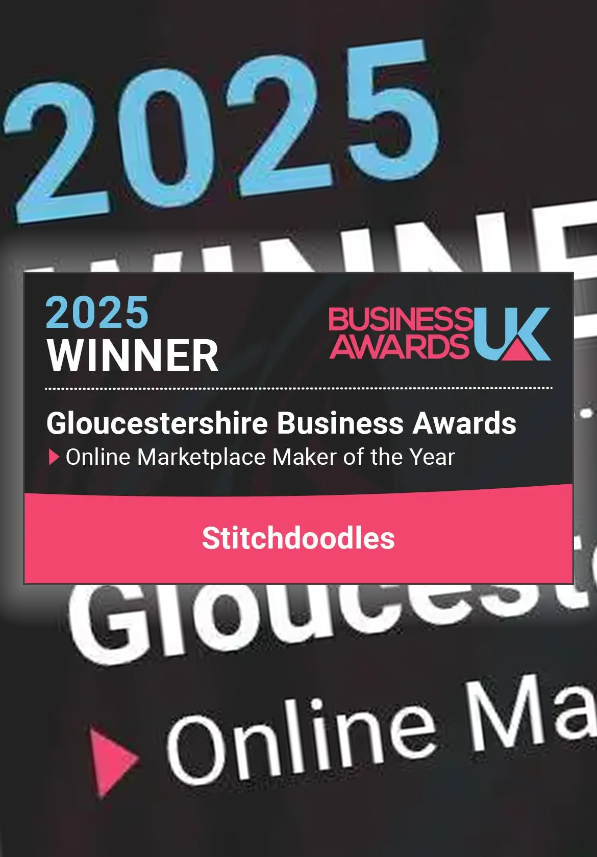 Stitchdoodles' award for Online Marketplace Maker of the Year at the Gloucestershire Business Awards 2025.