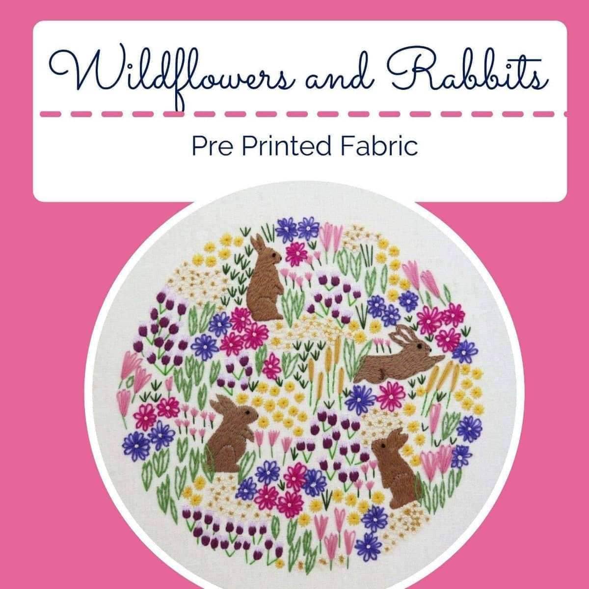 Wild Flowers and Rabbits, Pre Printed Embroidery Fabric Panel PLUS PDF Pattern , Pre Printed Fabric Pattern , StitchDoodles , embroidery hoop kit, Embroidery Kit, embroidery kit for adults, embroidery kit for beginners, embroidery kits for adults, embroidery kits for beginers, hand embroidery, hand embroidery fabric, modern embroidery kits , StitchDoodles , shop.stitchdoodles.com